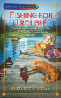Fishing for Trouble (An Alaskan Diner Mystery #2) By Elizabeth Logan Cover Image