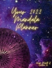 Your 2022 Mandala Planner By Larissa Russell (Editor) Cover Image
