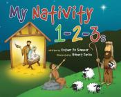 My Nativity 1-2-3s By Esther Yu Sumner, Robert Davis (Illustrator) Cover Image