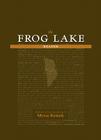 The Frog Lake Reader By Myrna Kostash (Editor), Myrna Kostash (Introduction by) Cover Image