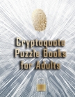 Cryptoquote Puzzle Books for Adults: Challenging Large Print Cryptograms of Inspirational Proverbs and Sayings - Cryptoquips Puzzles Cover Image