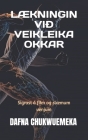 LÆkningin VIÐ Veikleika Okkar: Sigrast á fíkn og slæmum venjum By Dafna Chukwuemeka Cover Image