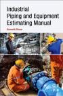 Industrial Piping and Equipment Estimating Manual Cover Image