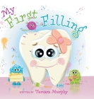 My First Filling By Tamara Murphy Cover Image