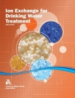 Ion Exchange for Drinking Water Treatment By Awwa Cover Image