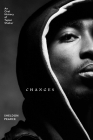 Changes: An Oral History of Tupac Shakur By Sheldon Pearce Cover Image