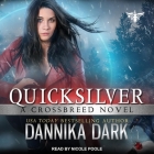 Quicksilver By Dannika Dark, Nicole Poole (Read by) Cover Image