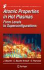 Atomic Properties in Hot Plasmas: From Levels to Superconfigurations By Jacques Bauche, Claire Bauche-Arnoult, Olivier Peyrusse Cover Image
