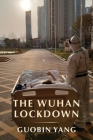 The Wuhan Lockdown Cover Image