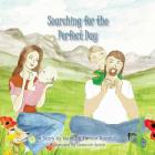 Searching for the Perfect Day By Nanette Fimian Randall, Deborah Smith (Illustrator) Cover Image
