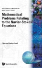 Mathematical Problems Relating to the Navier-Stokes Equations (Advances in Mathematics for Applied Sciences #11) Cover Image