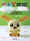 Pocket Amigurumi: 20 Mini Monsters to Crochet and Collect By Sabrina Somers Cover Image