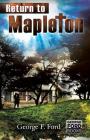 Return to Mapleton By George F. Ford Cover Image