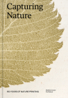 Capturing Nature: 150 Years of Nature Printing By Matthew Zucker, Pia Östlund Cover Image