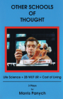 Other Schools of Thought: Life Science + 2b Wut Br + Cost of Living By Morris Panych Cover Image