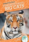 Fun Facts about Big Cats By Julie Murray Cover Image