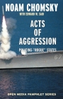 Acts of Aggression: Policing Rogue States (Open Media Series) Cover Image