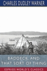 Baddeck, and That Sort of Thing (Esprios Classics) By Charles Dudley Warner Cover Image