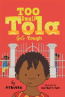 Too Small Tola Gets Tough By Atinuke, Onyinwe Iwu (Illustrator) Cover Image