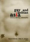 Gay and Lesbian Asia: Culture, Identity, Community By Gerard Sullivan (Editor), Peter A. Jackson (Editor) Cover Image