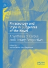 Phraseology and Style in Subgenres of the Novel: A Synthesis of Corpus and Literary Perspectives By Iva Novakova (Editor), Dirk Siepmann (Editor) Cover Image