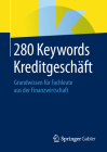 280 Keywords Kreditgeschäft: Grundwissen Für Fachleute Aus Der Finanzwirtschaft By Springer Fachmedien Wiesbaden (Editor) Cover Image