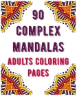 90 Complex Mandalas Adults Coloring Pages: mandala coloring book for all: 90 mindful patterns and mandalas coloring book: Stress relieving and relaxin By Soukhakouda Publishing Cover Image