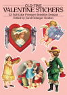 Old-Time Valentine Stickers: 23 Full-Color Pressure-Sensitive Designs (Dover Stickers) Cover Image