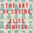The Art of Losing By Alice Zeniter, Jeed Saddy (Read by), Frank Wynne (Contribution by) Cover Image