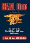 Seal Doc: The Story of the First US Navy Seal Team in Vietnam By Lt Cmdr D. R. Davis Msc Usn (Ret ). Cover Image