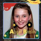 Abigail Breslin (Kid Stars!) By Katherine Rawson Cover Image