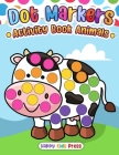 Dot Markers Activity Book Animals By Happy Kids Press Cover Image