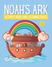 Noah's Ark: Activity Book And Coloring Pages For Kids Ages 5 and Up. Includes Mazes, Coloring Pages, Word Searches And More By Mindy White, Happy White Sparrow Cover Image