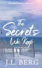 The Secrets We Keep: Special Edition Cover Image