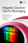 Magnetic Quantum Dots for Bioimaging By Amin Reza Rajabzadeh (Editor), Seshasai Srinivasan (Editor), Poushali Das (Editor) Cover Image