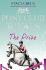 The Prize (Pony Club Rivals #4) By Stacy Gregg Cover Image