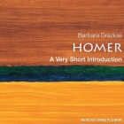 Homer: A Very Short Introduction (Very Short Introductions) By Barbara Graziosi, Anne Flosnik (Read by) Cover Image