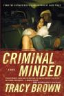 Criminal Minded: A Novel By Tracy Brown Cover Image