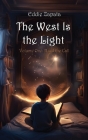 The West Is the Light: Heed the Call By Eddie Zapata Cover Image