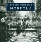 Historic Photos of Norfolk By Peggy Haile McPhillips (Text by (Art/Photo Books)) Cover Image