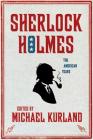 Sherlock Holmes: The American Years: The American Years Cover Image