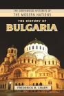 The History of Bulgaria (Greenwood Histories of the Modern Nations) Cover Image