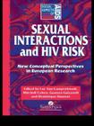 Sexual Interactions and HIV Risk: New Conceptual Perspectives in European Research (Social Aspects of AIDS) Cover Image