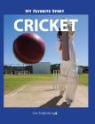 My Favorite Sport: Cricket By Nancy Streza Cover Image