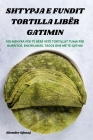 Shtypja E Fundit Tortilla Libër Gatimin By Skender Gjonaj Cover Image