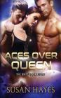 Aces Over Queen By Susan Hayes Cover Image