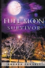 Full Moon Survivor By Andrea Fahselt Cover Image