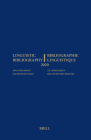 Linguistic Bibliography for the Year 2020 / Bibliographie Linguistique de l'Année 2020: And Supplement for Previous Years / Et Complement Des Années P By Anne Aarssen (Editor), René Genis (Editor), Eline Van Der Veken (Editor) Cover Image