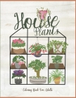 HousePlants Coloring Book for adults: 36 Cute House Plant, Cactus, Succulents & Floral Illustrations For Adults & Children... Relax & Find Your True C By Sophia Zone Cover Image