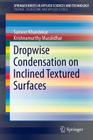 Dropwise Condensation on Inclined Textured Surfaces Cover Image